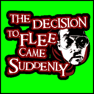 The Decision To Flee Came Suddenly Shirt